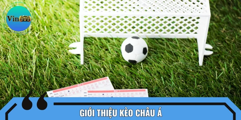 Giới thiệu kèo châu Á