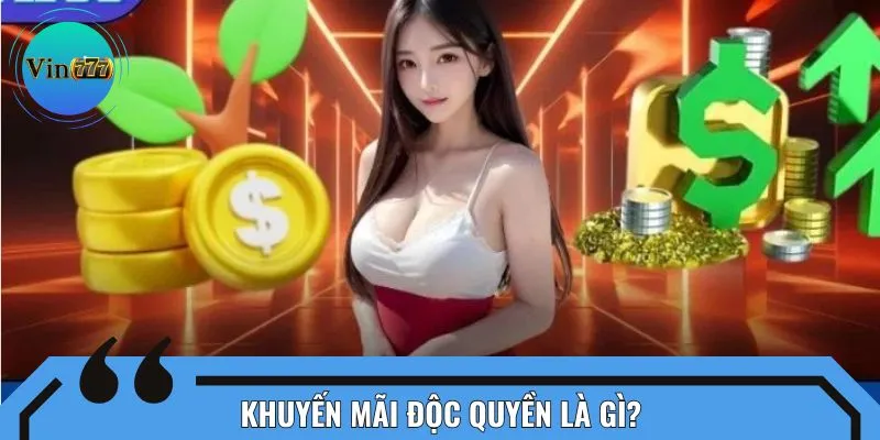 Giới thiệu về chương trình khuyến mãi độc quyền cực Hot