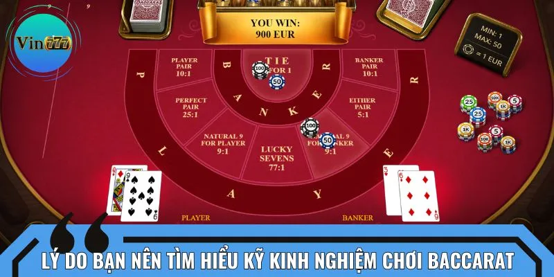Lý do bạn nên tìm hiểu kỹ kinh nghiệm chơi baccarat