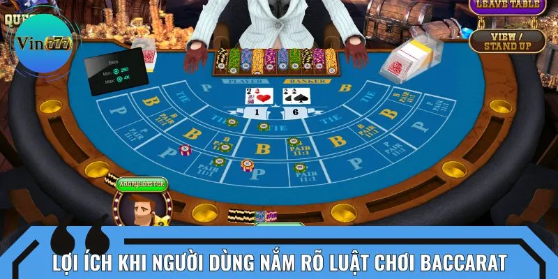 Lợi ích khi người dùng nắm rõ luật chơi baccarat