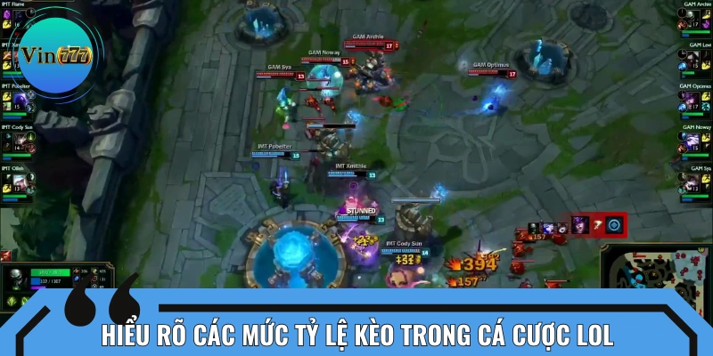 Nắm rõ các tỷ lệ kèo khi tham gia cá cược LOL