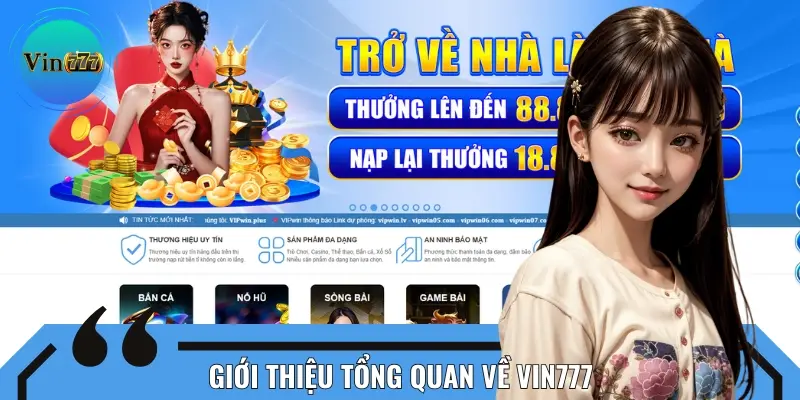 Kể từ khi ra mắt, Vin777 đã thành công làm nên tên tuổi của mình