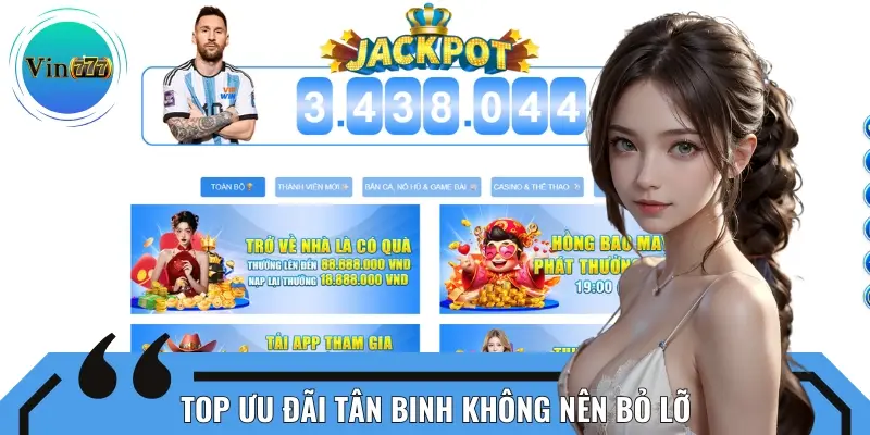 Các chương trình ưu đãi làm nên tên tuổi và vị thế của Vin777