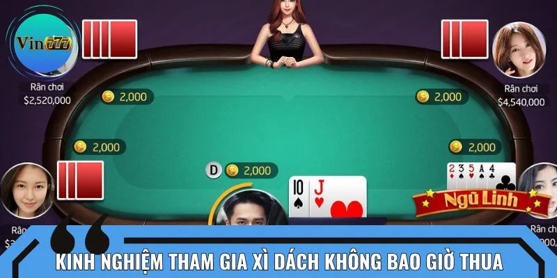 Kinh nghiệm tham gia xì dách không bao giờ thua