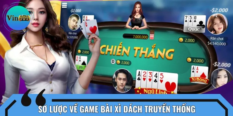 Sơ lược về game bài xì dách truyền thống